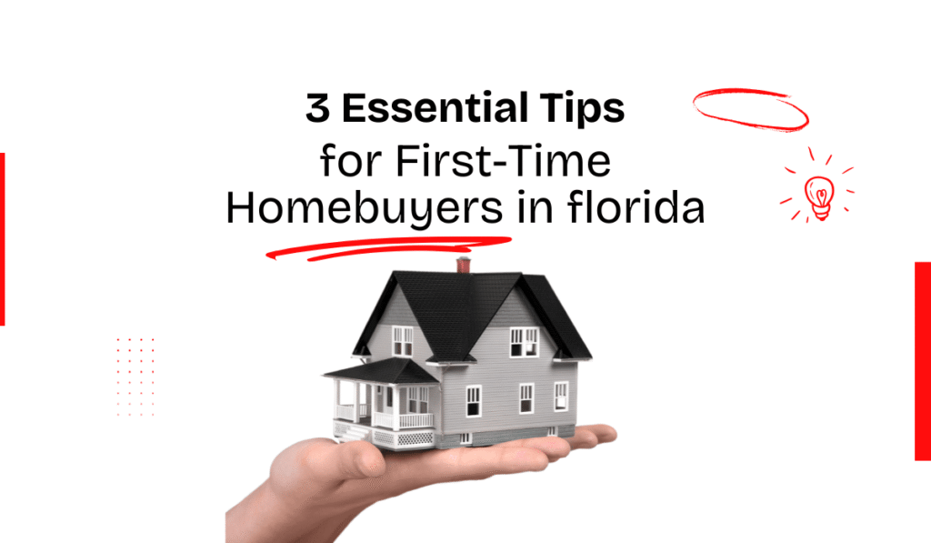 3 essential tips for first time homebuyers